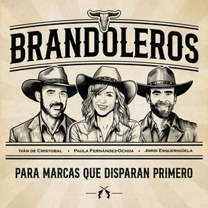 Escucha Brandoleros, para marcas que disparan primero en la aplicación