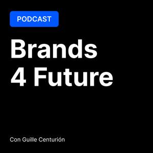 Escucha Brands 4 Future en la aplicación