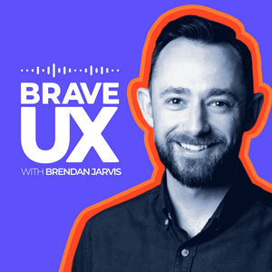 Escucha Brave UX with Brendan Jarvis 🇺🇦 en la aplicación