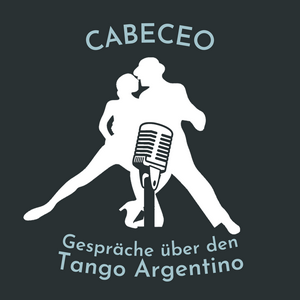 Escucha Cabeceo - Gespräche über den Tango Argentino en la aplicación