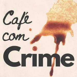 Escucha Café Com Crime en la aplicación