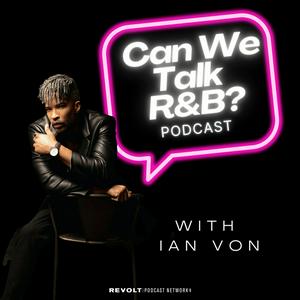 Escucha Can We Talk RnB? Podcast en la aplicación