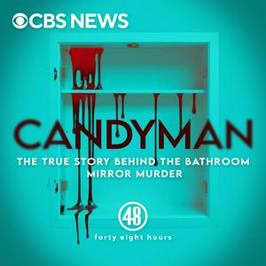 Escucha Candyman: The True Story Behind The Bathroom Mirror Murder en la aplicación