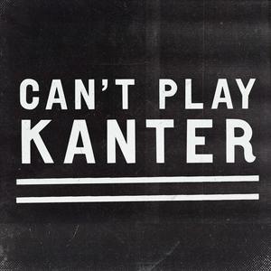 Escucha Can't Play Kanter en la aplicación