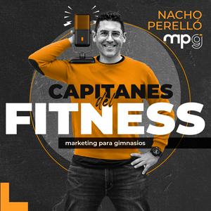 Escucha Capitanes del Fitness [Marketing para Gimnasios] en la aplicación