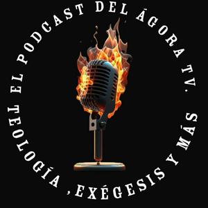 Escucha EL PODCAST DEL ÁGORA TV. en la aplicación