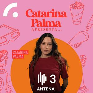 Escucha Catarina Palma Apresenta... en la aplicación