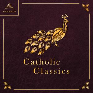 Escucha Catholic Classics en la aplicación