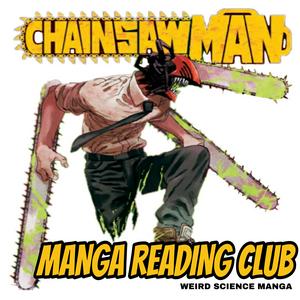 Escucha Chainsaw Man Manga Reading Club / Weird Science Manga en la aplicación