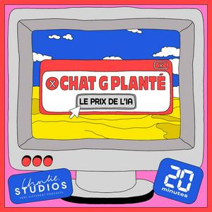 Escucha Chat G Planté : le prix de l'IA en la aplicación