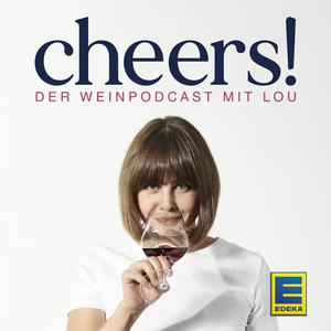 Escucha Cheers! Der Weinpodcast mit Lou en la aplicación