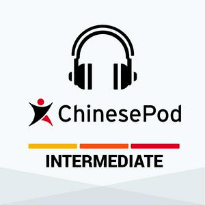 Escucha ChinesePod - Intermediate en la aplicación