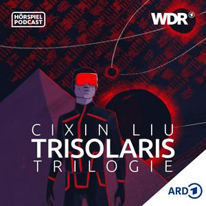 Escucha Cixin Liu: Trisolaris-Trilogie - Sci-Fi Hörspiel-Serie | WDR en la aplicación