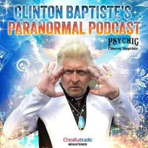 Escucha Clinton Baptiste's Paranormal Podcast en la aplicación