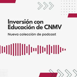 Escucha CNMV | Inversión con Educación en la aplicación