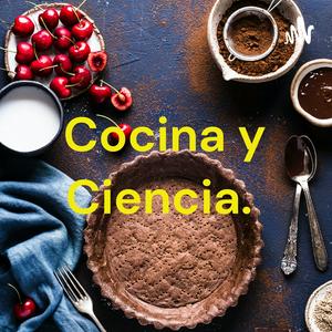 Escucha Cocina y Ciencia. en la aplicación