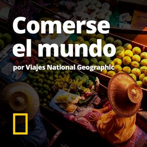 Escucha Comerse el mundo (por Viajes National Geographic) en la aplicación