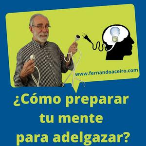 Escucha ¿Cómo preparar tu Mente para Adelgazar? 🙃 en la aplicación