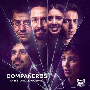 Escucha Compañeros, la historia de Podemos en la aplicación