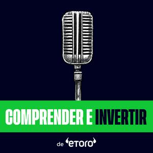 Escucha Comprender e Invertir | Análisis sobre inversiones, mercados y finanzas en la aplicación