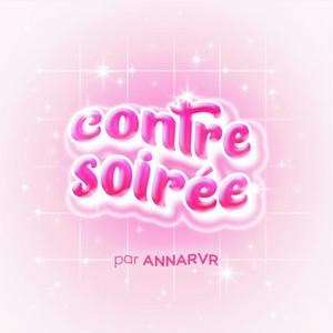 Escucha Contre Soirée par AnnaRvr en la aplicación