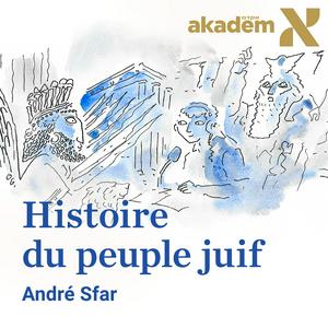 Escucha L'histoire du peuple juif racontée par André Sfar en la aplicación