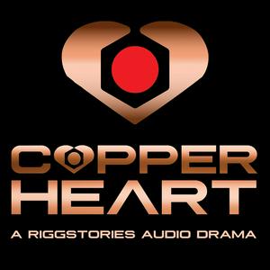 Escucha COPPERHEART: A RiggStories Audio Drama en la aplicación