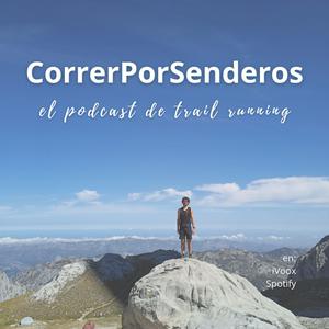 Escucha CorrerPorSenderos | El podcast de trail-running en la aplicación