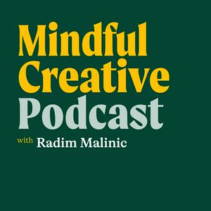 Escucha Mindful Creative with Radim Malinic en la aplicación