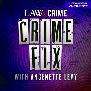 Escucha Crime Fix with Angenette Levy en la aplicación