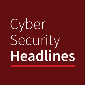 Escucha Cyber Security Headlines en la aplicación