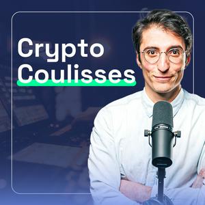 Escucha Crypto Coulisses - Blockchain, Web3 et Entrepreneuriat en la aplicación