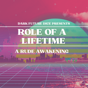 Escucha Dark Future Dice | A Cyberpunk Red Podcast en la aplicación