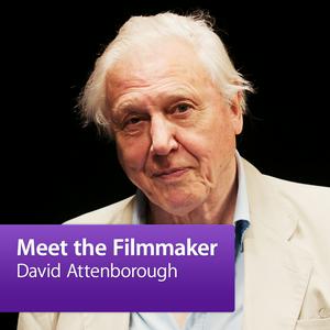 Escucha David Attenborough: Meet the Filmmaker en la aplicación