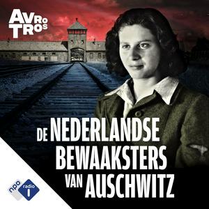 Escucha De Nederlandse bewaaksters van Auschwitz en la aplicación