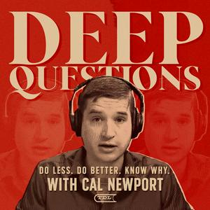 Escucha Deep Questions with Cal Newport en la aplicación