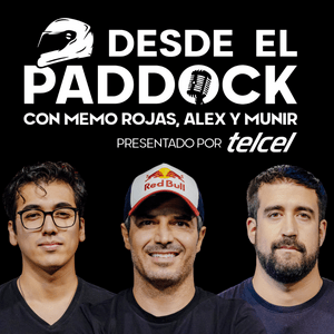 Escucha DESDE EL PADDOCK CON MEMO ROJAS, ALEX Y MUNIR en la aplicación