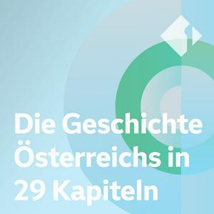 Escucha Die Geschichte Österreichs in 29 Kapiteln en la aplicación