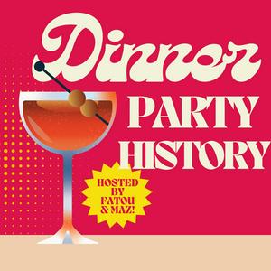 Escucha Dinner Party History en la aplicación