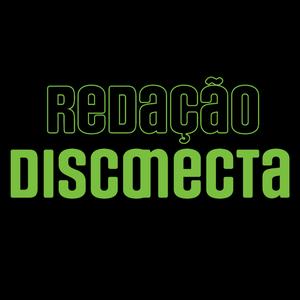 Escucha Redação DISCONECTA en la aplicación