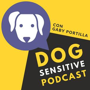 Escucha Dog Sensitive con Gaby Portilla en la aplicación