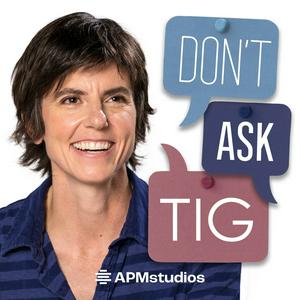 Escucha Don't Ask Tig en la aplicación