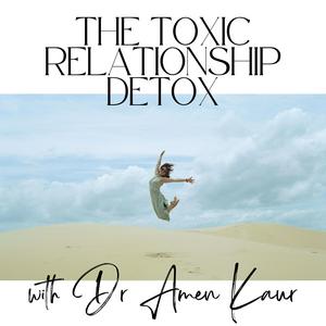 Escucha The Toxic Relationship Detox en la aplicación