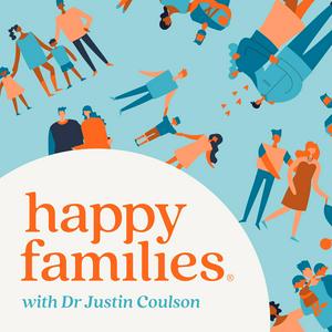 Escucha Dr Justin Coulson's Happy Families en la aplicación