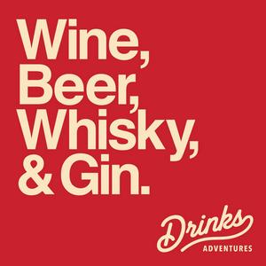 Escucha Drinks Adventures - Wine, beer, whisky, gin & more with James Atkinson en la aplicación