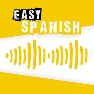 Escucha Easy Spanish: Learn Spanish with everyday conversations | Conversaciones del día a día para aprender español en la aplicación