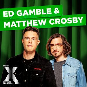 Escucha Ed Gamble & Matthew Crosby on Radio X en la aplicación