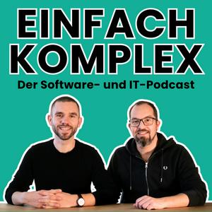 Escucha EINFACH KOMPLEX – Der Software- und IT-Podcast en la aplicación