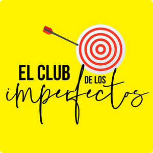 Escucha El Club de los Imperfectos's Podcast en la aplicación