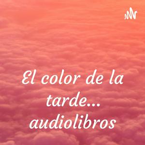 Escucha El color de la tarde... audiolibros en la aplicación